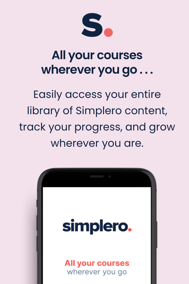 Easily access your entire library of Simplero content, track your progress, and grow wherever you are.